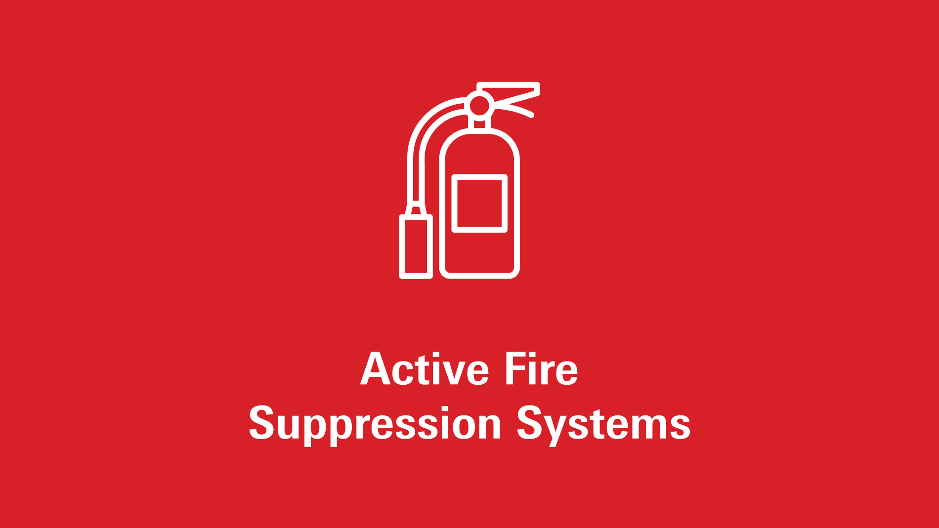 Active Fire Suppression Systems