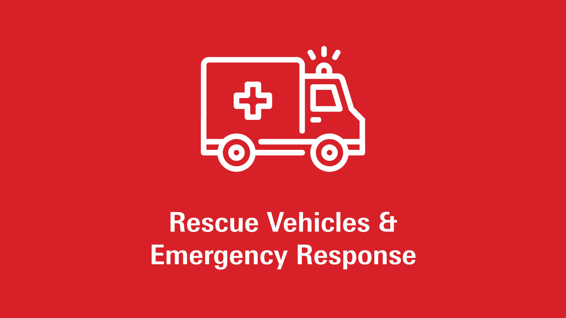 Rescue Vehicles & Emergency Response