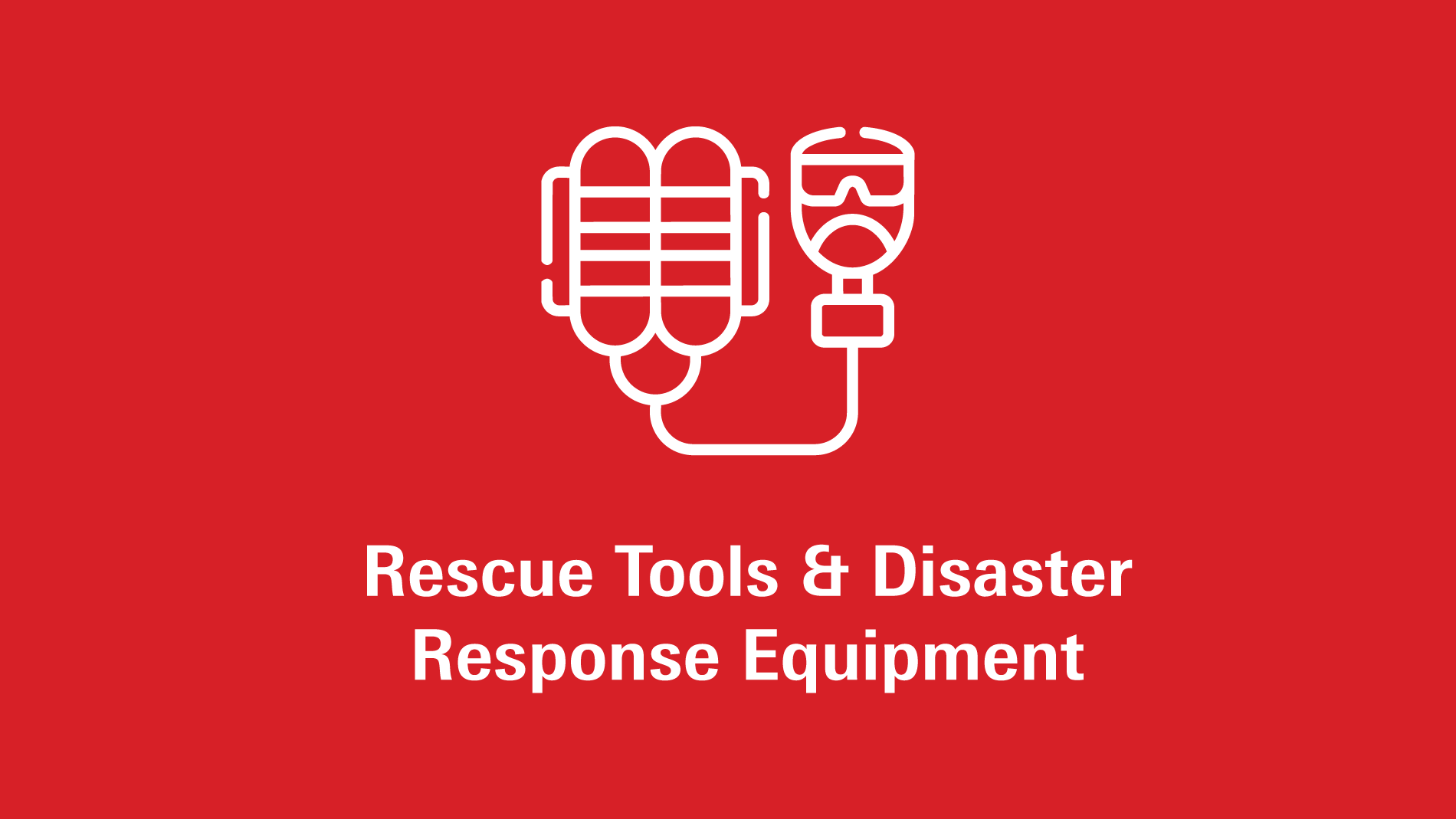 Rescue Tools & Disaster Response Equipment