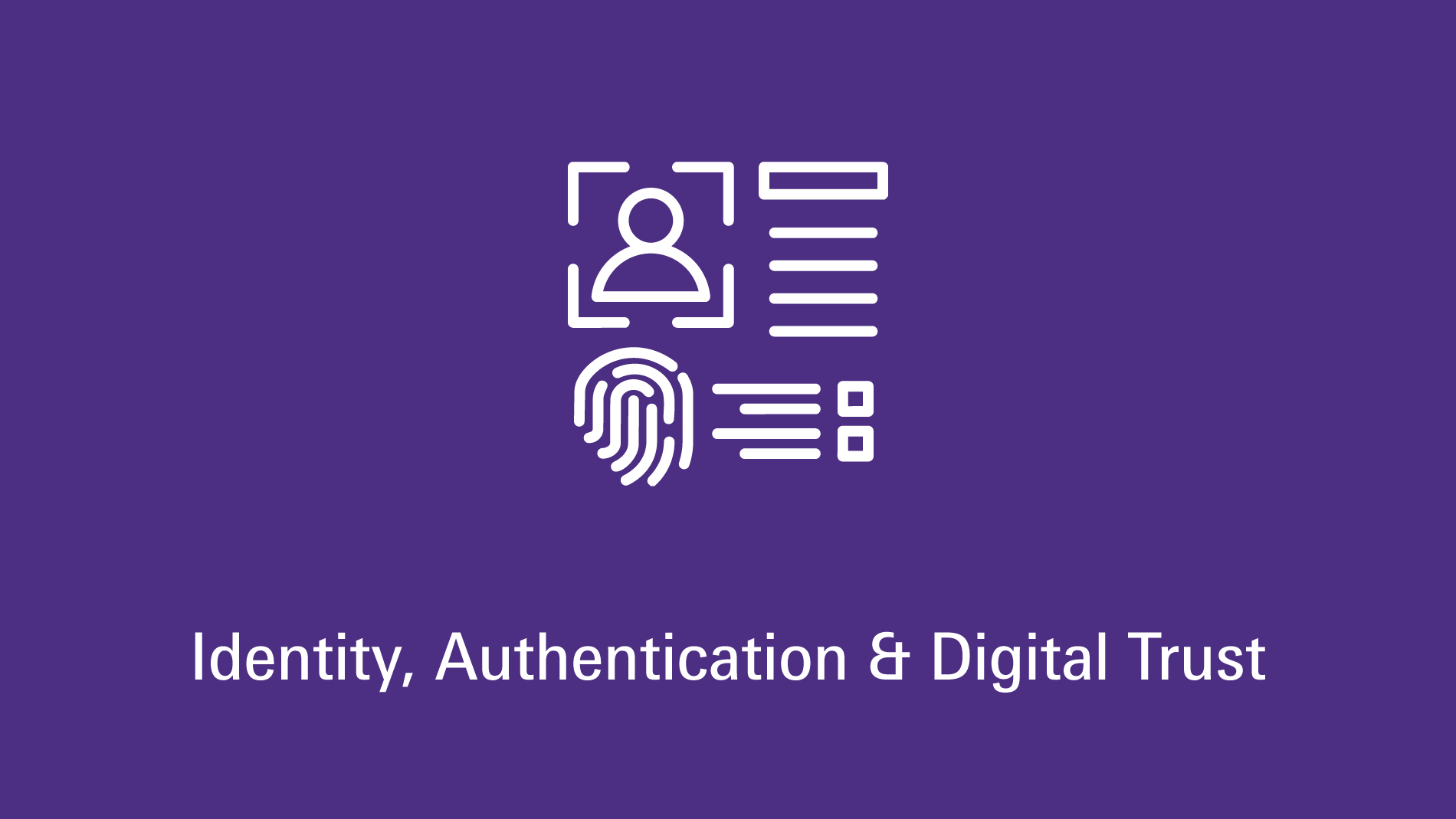 Identity, Authentication & Digital Trust
