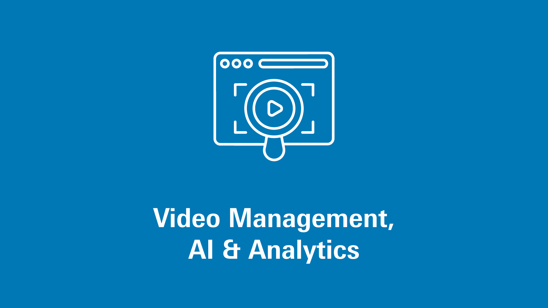 Video Management, AI & Analytics