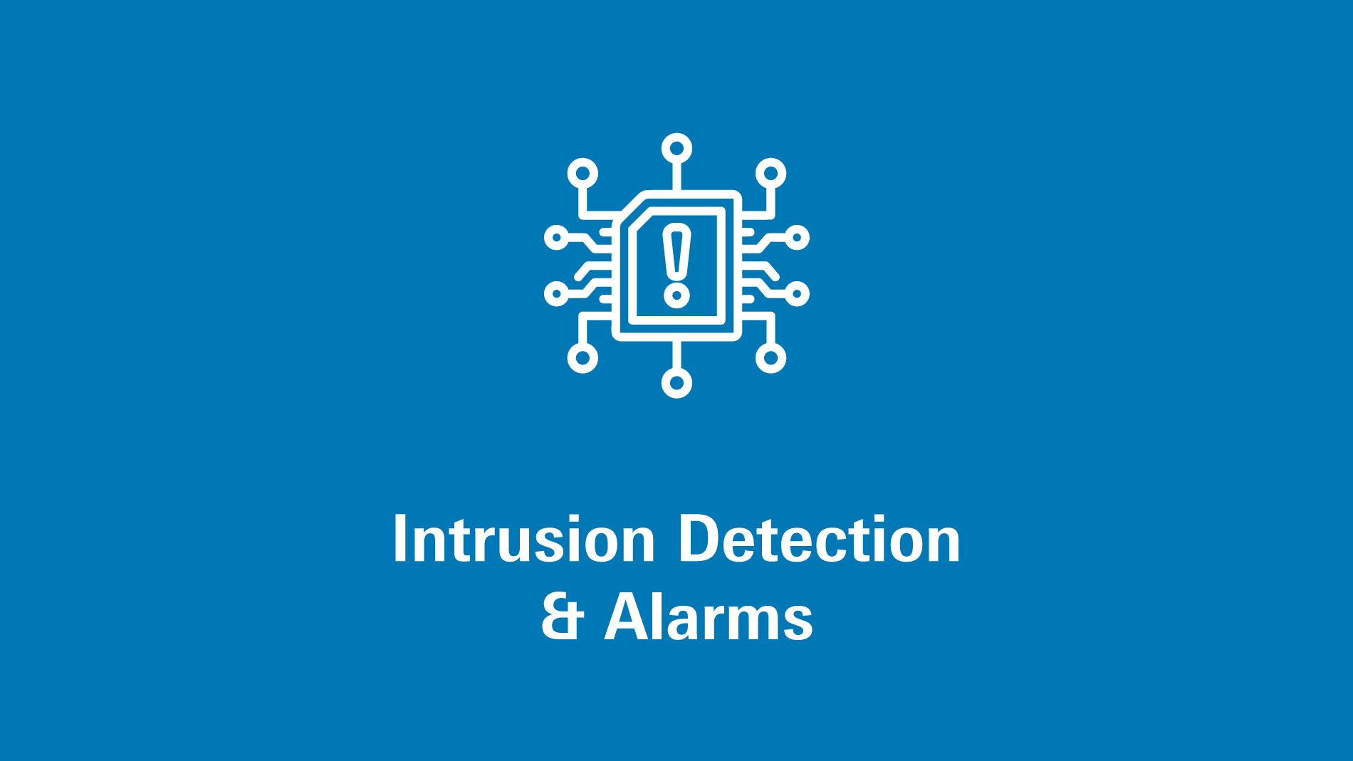 Intrusion Detection & Alarms