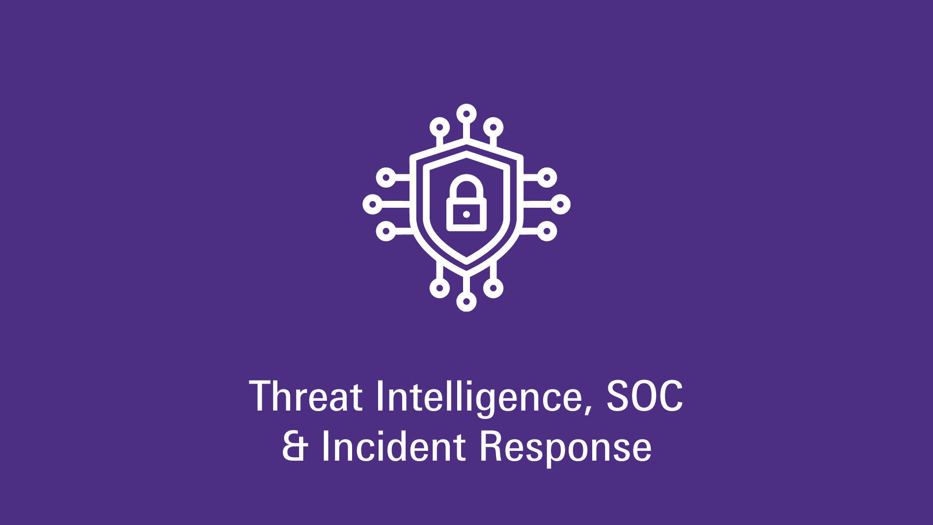 Threat Intelligence, SOC & Incident Response